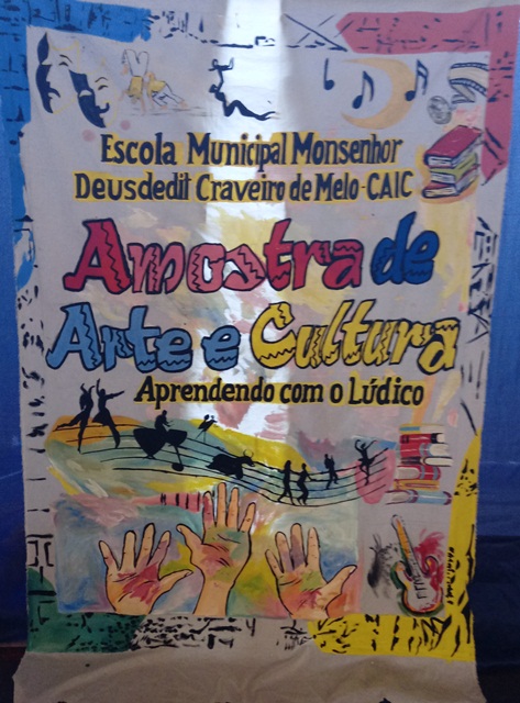 Escola Municipal Monsenhor Deusdedit Craveiro de Melo-CAIC Realizou Amostra de Arte e Cultura