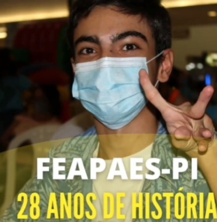 Federação das Apaes do Estado do Piauí Completa 28 anos de Trabalho pela Pessoa com Deficiência